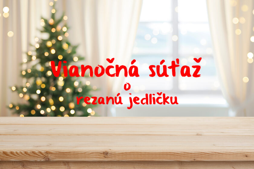 Veľká vianočná súťaž o krásnu rezanú jedličku