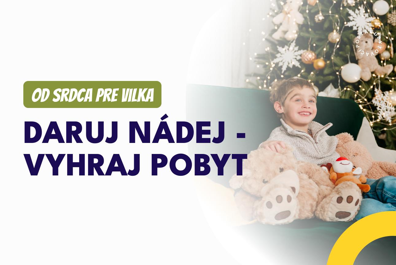 DARUJ NÁDEJ VYHRAJ POBYT