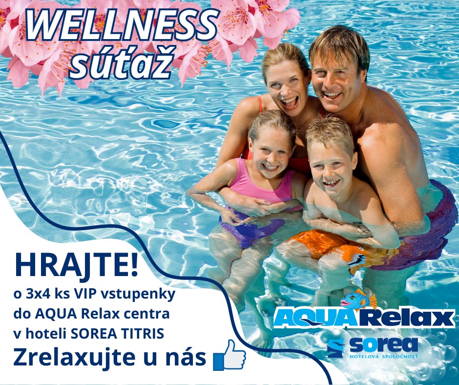 Súťaž o 3x Rodinné VIP vstupy do AQUA Relax centra v Ho