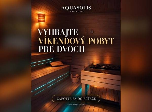 SÚŤAŽ Aquasolis spa hotel: vyhrajte víkendový pobyt pre dvoch (1 výherca)