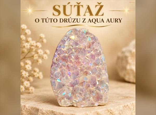 SÚŤAŽ Exkluzívne minerály a šperky: vyhrajte drúzu z Aqua Aury