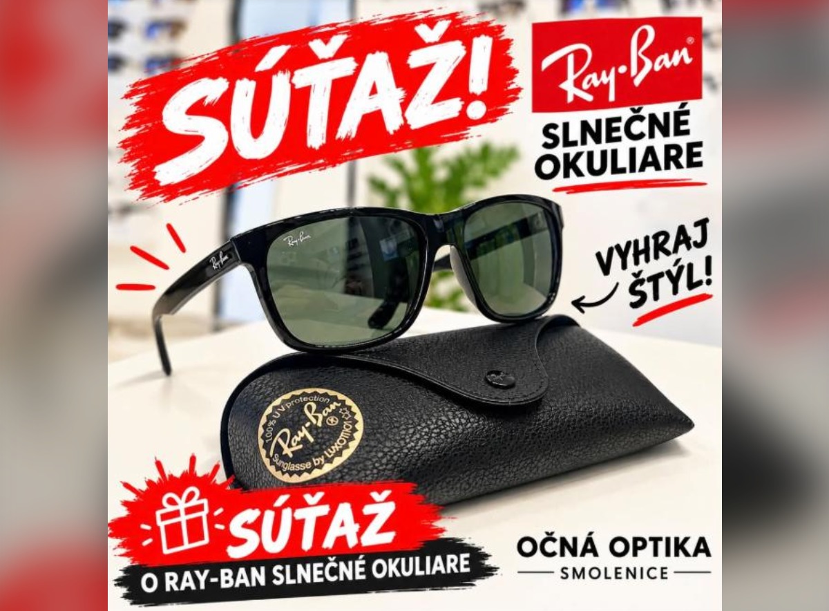 SÚŤAŽ GL OPTIK Smolenice: vyhrajte slnečné okuliare Ray-Ban