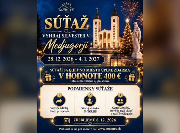 SÚŤAŽ M-Tours: vyhrajte Silvester v Medjugorji v hodnote 400 €