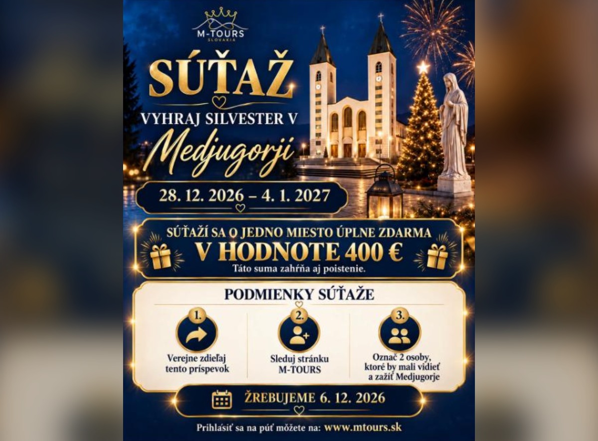 SÚŤAŽ M-Tours: vyhrajte Silvester v Medjugorji v hodnote 400 €