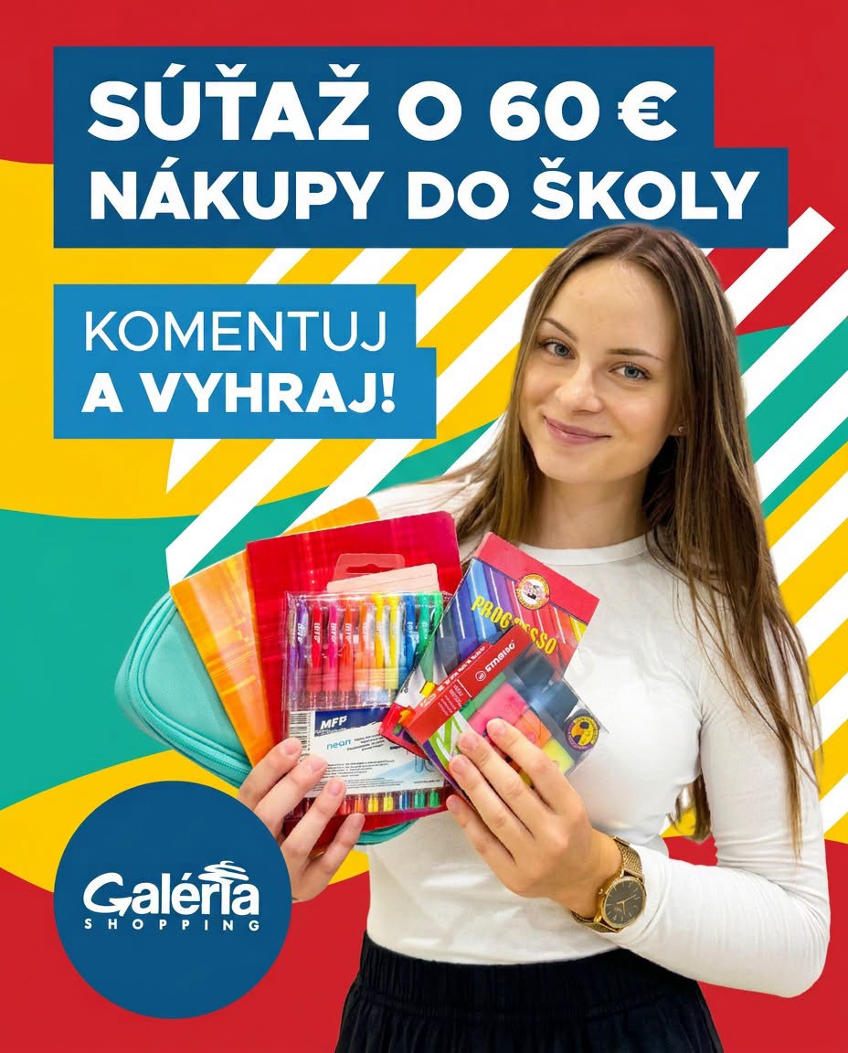 Súťaž o školské nákupy v hodnote 60 € v OC Galéria Košice