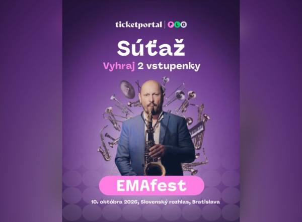 SÚŤAŽ Ticketportal: vyhrajte 2 vstupenky na EMAfest